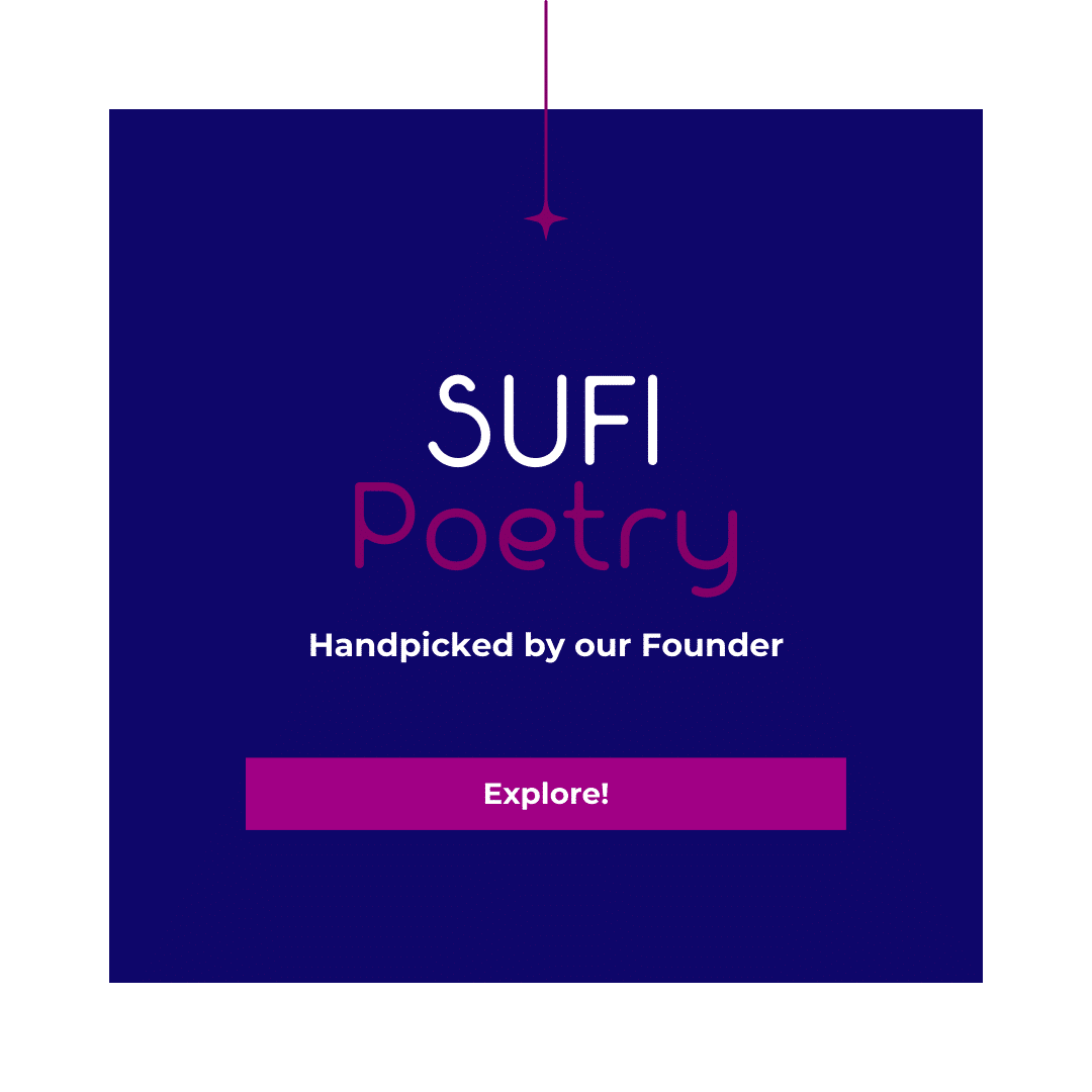 Sufi Poetry favorites from the Samaa Living founder